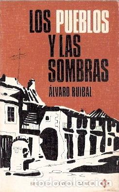 Libros de segunda mano: Los pueblos y las sombras - Ruibal, &Aacute;lvaro - Foto 1