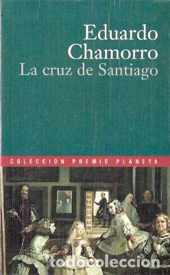 Libros de segunda mano: La cruz de Santiago - Chamorro, Eduardo - Foto 1