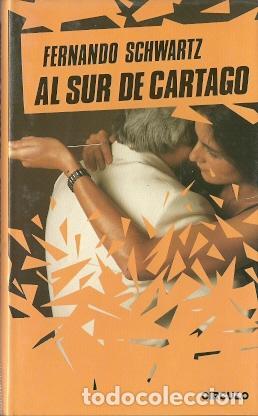 Libros de segunda mano: Al sur de Cartago - Schwartz, Fernando - Foto 1