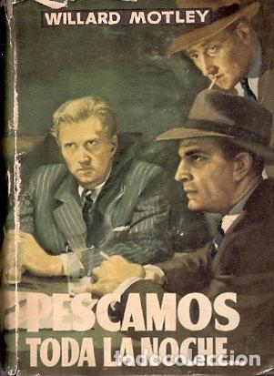 Libros de segunda mano: Pescamos toda la noche - Motley, Willard - Foto 1
