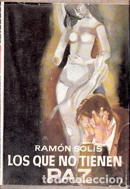 Libros de segunda mano: Los que no tienen paz - Sol&iacute;s, Ram&oacute;n - Foto 1