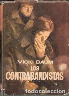 Libros de segunda mano: Los contrabandistas - Baum, Vicki - Foto 1