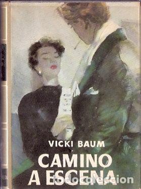 Libros de segunda mano: Camino a escena - Baum, Vicki - Foto 1