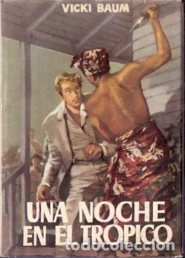 Libros de segunda mano: Una noche en el Tr&oacute;pico - Baum, Vicki - Foto 1