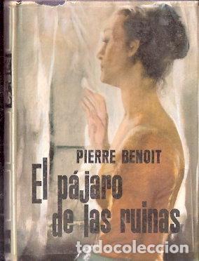 Libros de segunda mano: El p&aacute;jaro de las ruinas - Benoit, Pierre - Foto 1