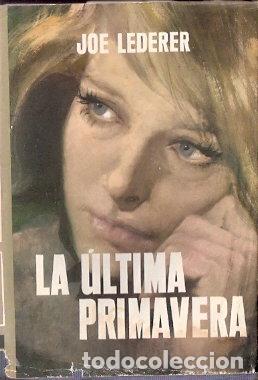 Libros de segunda mano: La &uacute;ltima primavera - Lederer, Joe - Foto 1