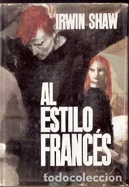 Libros de segunda mano: Al estilo franc&eacute;s - Shaw, Irwin - Foto 1