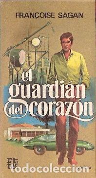 Libros de segunda mano: El guardi&aacute;n del coraz&oacute;n - Sagan, Fran&ccedil;oise - Foto 1
