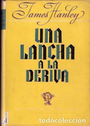 Libros de segunda mano: Una lancha a la deriva - Hanley, James - Foto 1