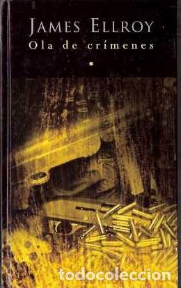 Libros de segunda mano: Ola de cr&iacute;menes - Ellroy, James - Foto 1