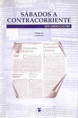 Libros de segunda mano: S&aacute;bados a contracorriente - Castro, Eduardo - Foto 1