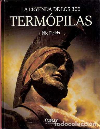 Libros de segunda mano: La leyenda de los 300 Term&oacute;pilas - Fields, Nic - Foto 1
