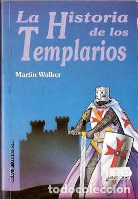 Libros de segunda mano: La Historia de los Templarios - Walker, Martin - Foto 1