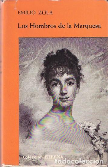 Libros de segunda mano: Los hombros de la marquesa - Zola, Emilio - Foto 1