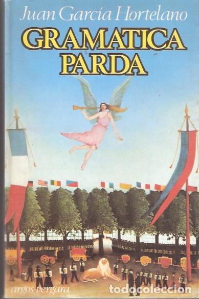 Libros de segunda mano: Gram&aacute;tica parda - Garc&iacute;a Hortelano, Juan - Foto 1