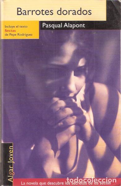 Libros de segunda mano: Barrotes dorados - Alapont, Pasqual - Foto 1