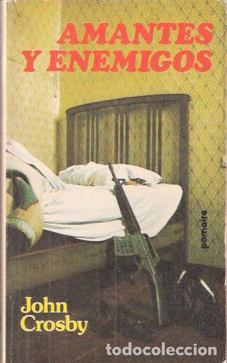Libros de segunda mano: Amantes y enemigos - Crosby, John - Foto 1