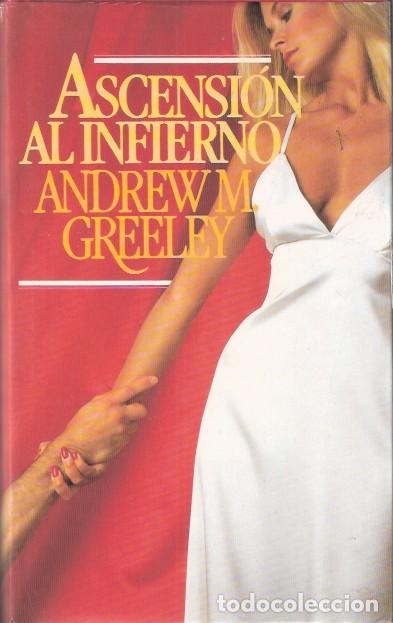 Libros de segunda mano: Ascensi&oacute;n al infierno - Greeley, Andrew M. - Foto 1
