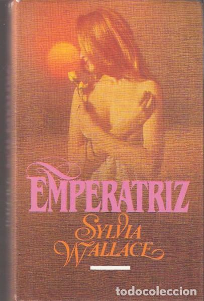 Libros de segunda mano: Emperatriz - Wallace, Sylvia - Foto 1