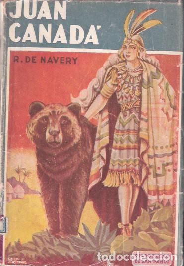 Libros de segunda mano: Juan Canad&aacute; - Navery, Raoul de - Foto 1
