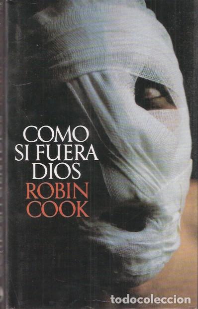 Libros de segunda mano: Como si fuera Dios - Cook, Robin - Foto 1