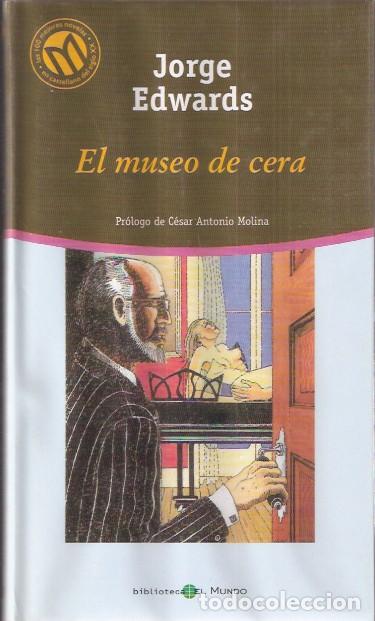 Libros de segunda mano: El museo de cera - Edwards, Jorge - Foto 1