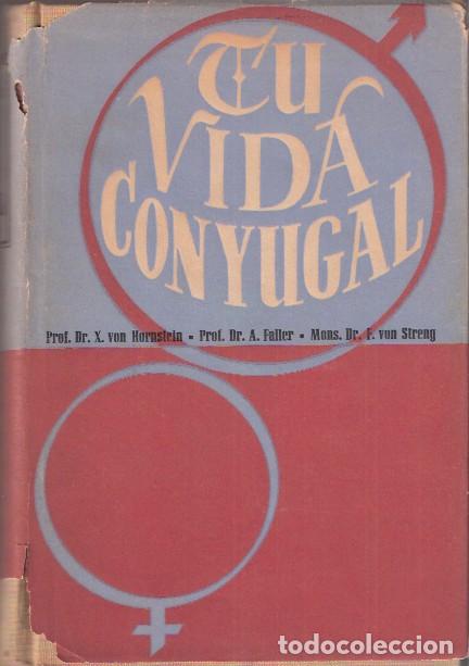 Libros de segunda mano: Tu vida conyugal - Faller, Hornstein. Streng - Foto 1