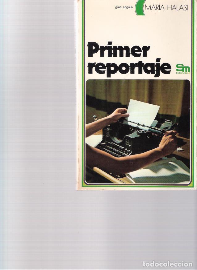 Libros de segunda mano: Primer reportaje - Halasi, Mar&iacute;a - Foto 1