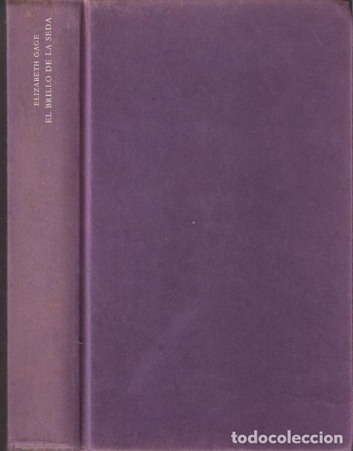 Libros de segunda mano: El brillo de la seda - Gage, Elizabeth - Foto 1
