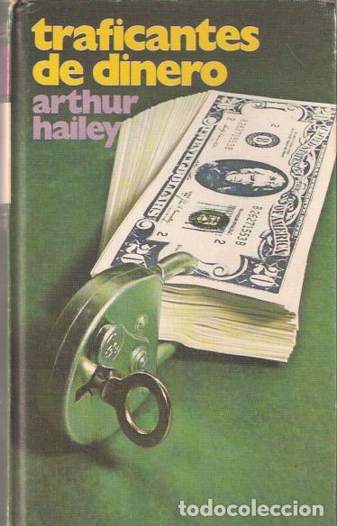 Libros de segunda mano: Traficantes de dinero - Hailey, Arthur - Foto 1