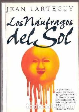 Libros de segunda mano: Los n&aacute;ufragos del sol - Larteguy, Jean - Foto 1