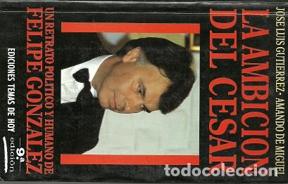 Libros de segunda mano: La ambici&oacute;n del C&eacute;sar - Guti&eacute;rrez, Jos&eacute; Luis y Amando de Miguel - Foto 1