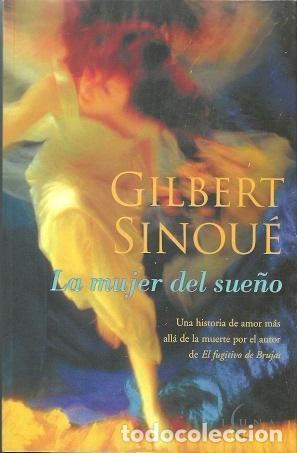 Libros de segunda mano: La mujer del sue&ntilde;o - Sinou&eacute;, Gilbert - Foto 1