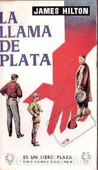 Libros de segunda mano: La llama de plata - Hilton, James - Foto 1