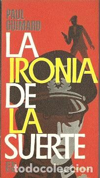 Libros de segunda mano: La iron&iacute;a de la suerte - Guimard, Paul - Foto 1
