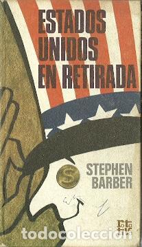 Libros de segunda mano: Estados Unidos en retirada - Barber, Stephen - Foto 1