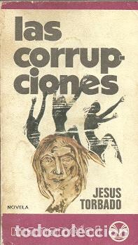 Libros de segunda mano: Las corrupciones - Torbado, Jes&uacute;s - Foto 1