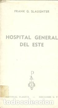 Libros de segunda mano: Hospital general del este - Slaughter, Frank G. - Foto 1