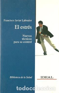 Libros de segunda mano: El estr&eacute;s. Nuevas t&eacute;cnicas de control - Labrador, Francisco Javier - Foto 1
