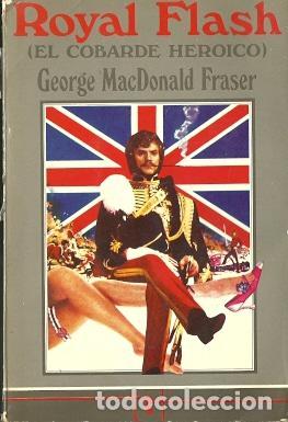 Libros de segunda mano: Royal flash. El cobarde heroico - MacDonald Fraser, George - Foto 1