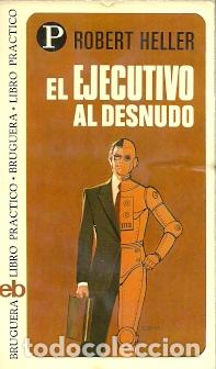 Libros de segunda mano: El ejecutivo al desnudo - Heller, Robert - Foto 1