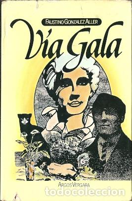 Libros de segunda mano: V&iacute;a Gala - Gonz&aacute;lez Aller, Faustino - Foto 1