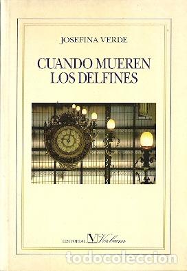 Libros de segunda mano: Cuando mueren los delfines - Verde, Josefina - Foto 1