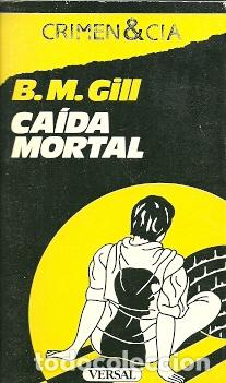 Libros de segunda mano: Ca&iacute;da mortal - Gill, B.M. - Foto 1