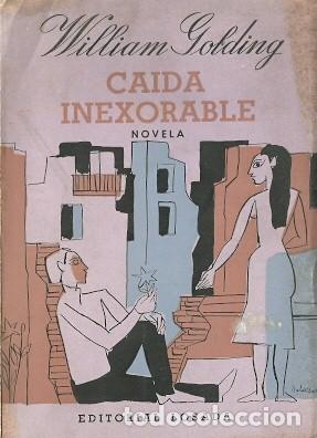 Libros de segunda mano: Ca&iacute;da inexorable - Golding, William - Foto 1