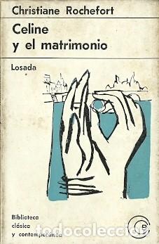 Libros de segunda mano: Celine y el matrimonio - Rochefor, Christiane - Foto 1