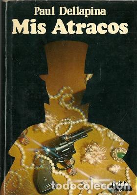Libros de segunda mano: Mis atracos - Dellapina, Paul - Foto 1
