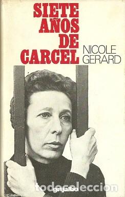 Libros de segunda mano: Siete a&ntilde;os de c&aacute;rcel - Gerard, Nicole - Foto 1
