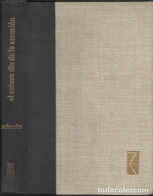 Libros de segunda mano: El octavo d&iacute;a de la creaci&oacute;n - Schrader, Herbert I. - Foto 1