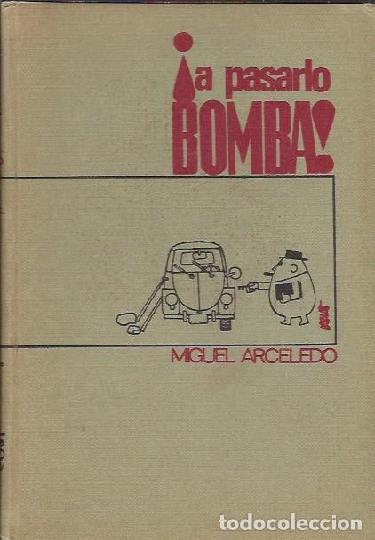 Libros de segunda mano: &iexcl;A pasarlo bomba! - Arceledo, Miguel - Foto 1